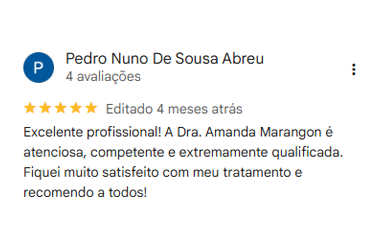 Avaliação 5 estrelas de Pedro Nuno De Sousa Abreu no Google sobre a Dra. Amanda Marangon