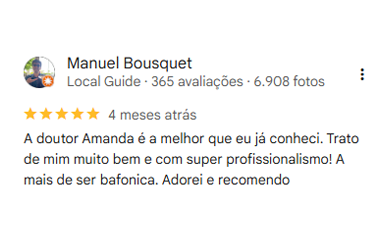 Avaliação 5 estrelas de Manuel Bousquet no Google sobre a Dra. Amanda Marangon